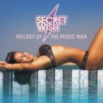 Secret Wish - Melody Of The Music Man (Radio Edit)